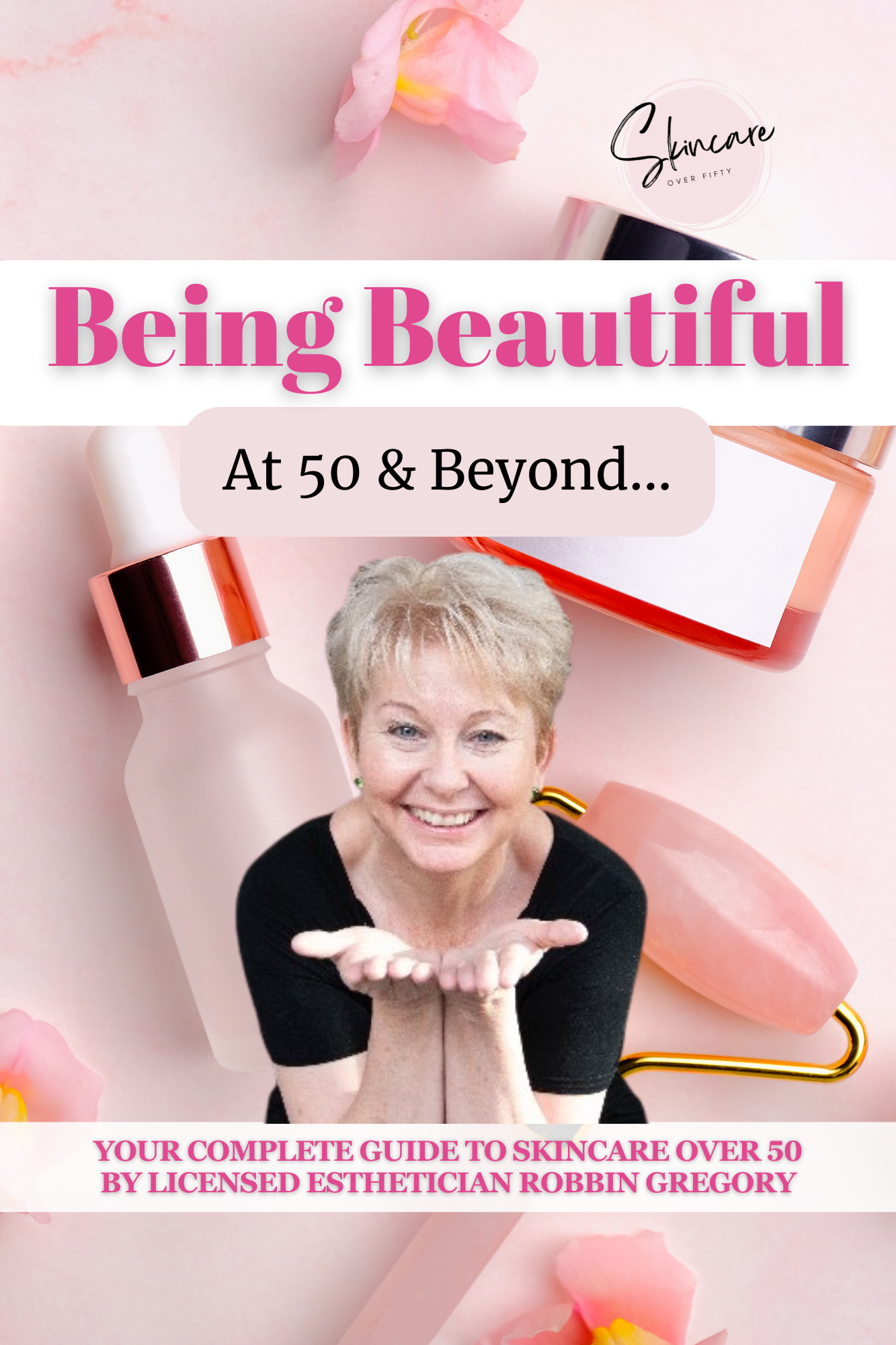 Being Beautiful at 50 & Beyond Book